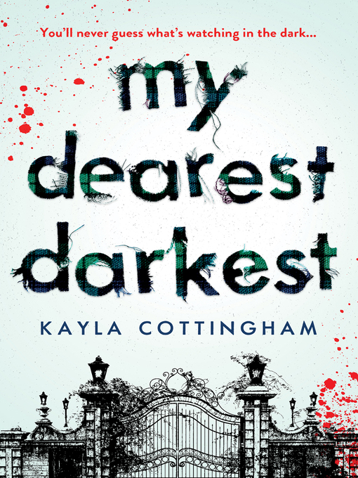 Title details for My Dearest Darkest by Kayla Cottingham - Available